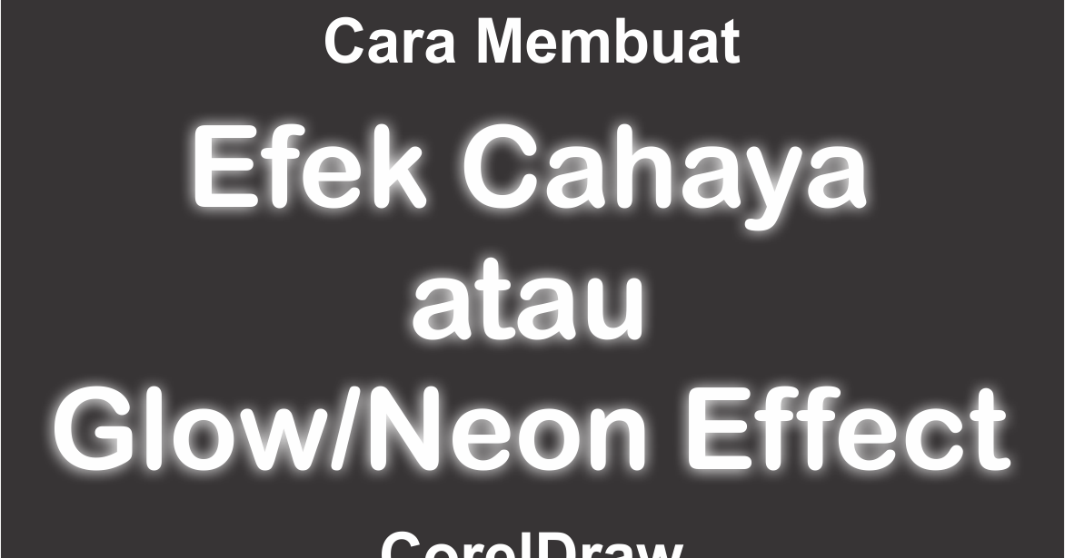 Detail Cara Membuat Efek Cahaya Di Coreldraw Nomer 32