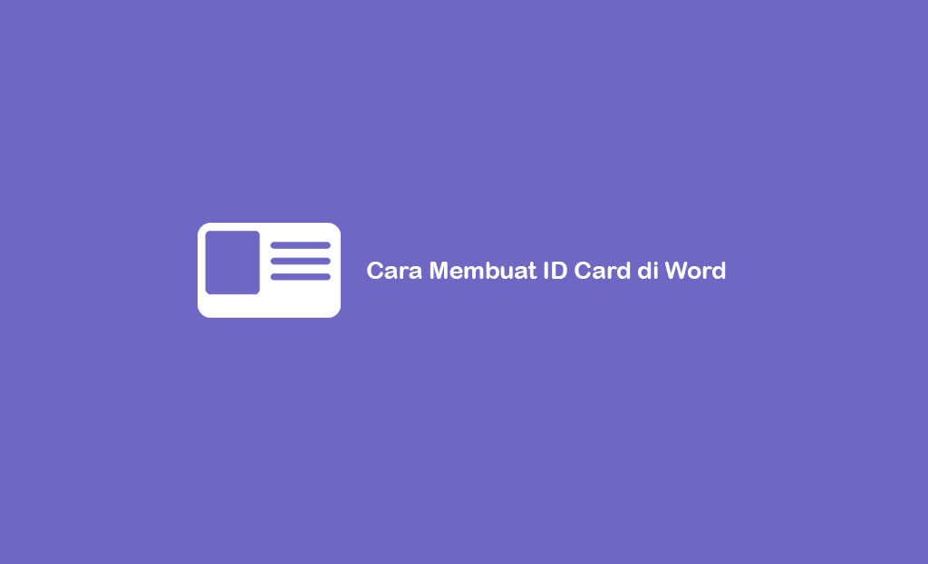 Detail Cara Membuat Id Card Panitia Dengan Microsoft Word 2010 Nomer 41