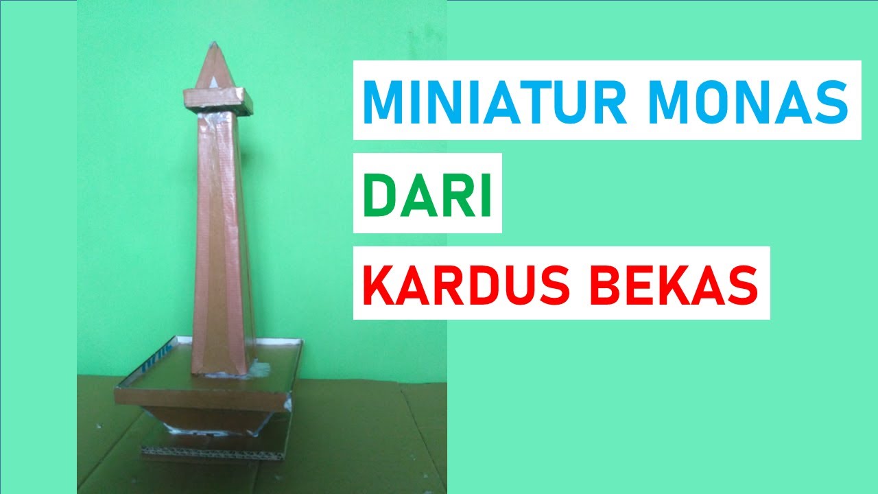 Detail Cara Membuat Miniatur Monas Nomer 5