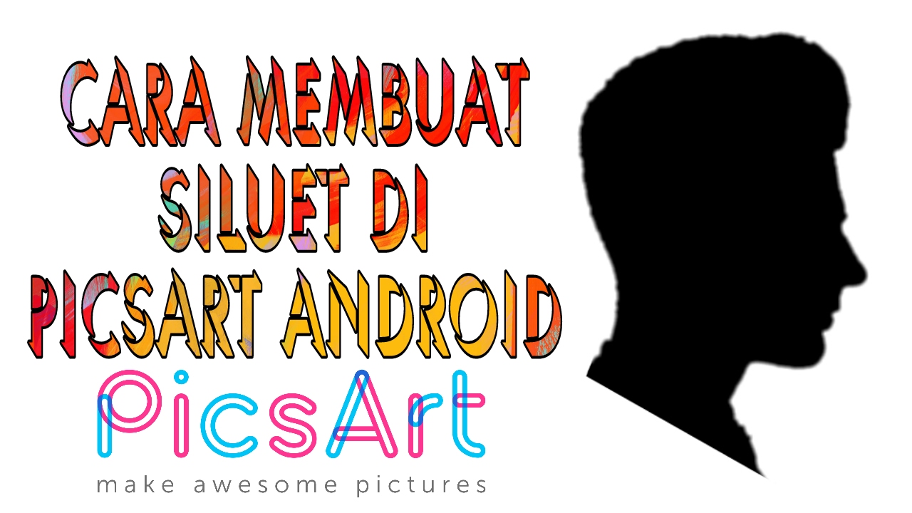 Detail Cara Membuat Siluet Di Picsart Nomer 3