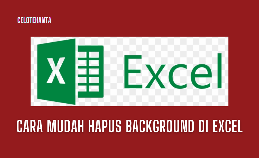 Detail Cara Menghilangkan Background Di Excel Nomer 21