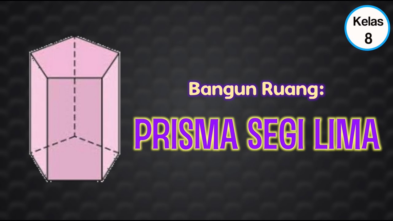 Detail Gambar Bangun Ruang Prisma Segi Lima Nomer 55