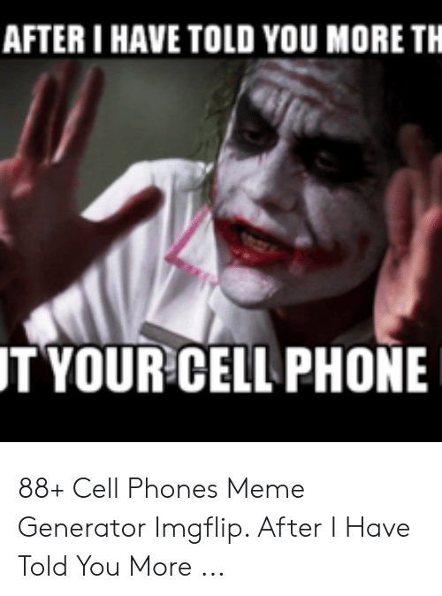 Detail Cell Phone Meme Nomer 33