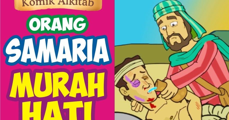 Detail Cerita Orang Samaria Yang Baik Hati Nomer 15