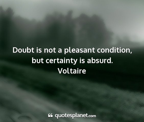 Detail Certainty And Doubt Quotes Nomer 32