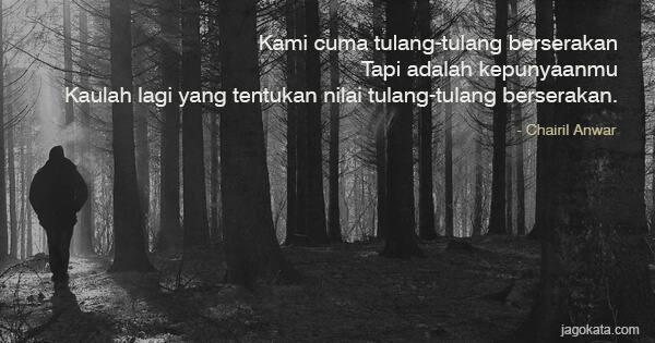 Detail Chairil Anwar Quotes Nomer 6