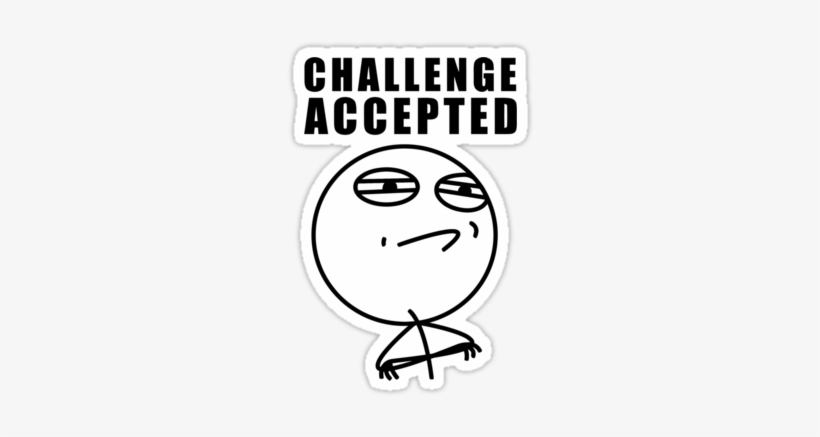 Detail Challenge Accepted Meme Nomer 39