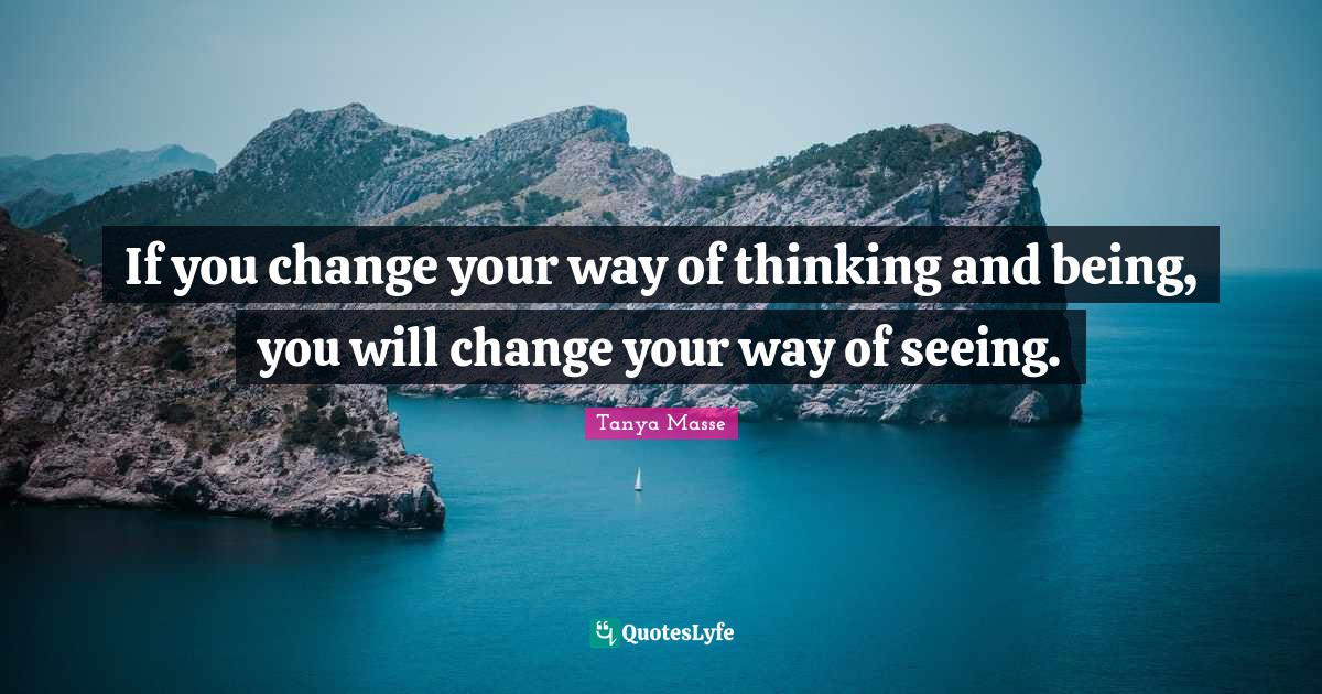 Detail Change Your Way Of Thinking Quotes Nomer 22