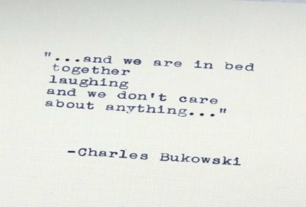 Detail Charles Bukowski Quotes Love Nomer 13