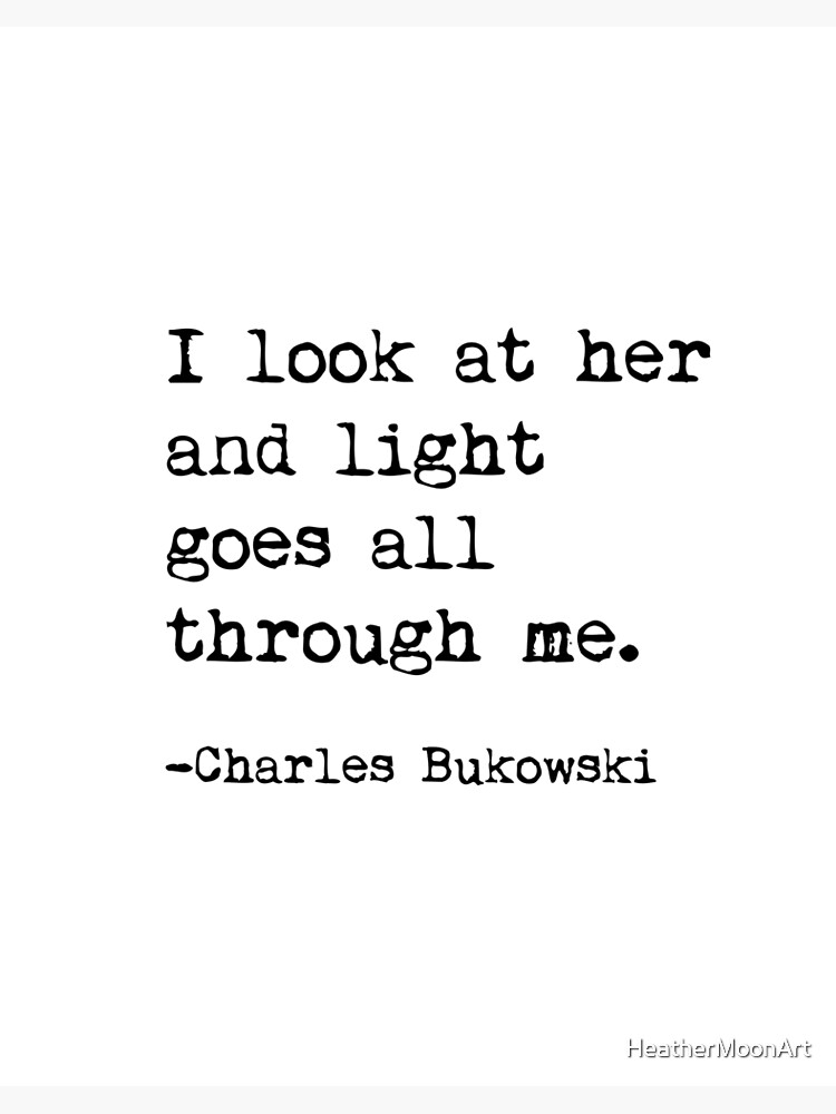 Detail Charles Bukowski Quotes Love Nomer 14