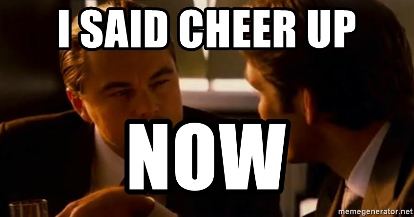 Detail Cheer Up Meme Nomer 41
