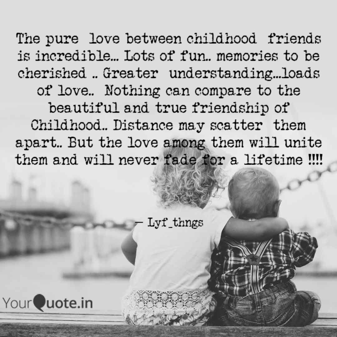 Detail Childhood Friends Quotes Nomer 44