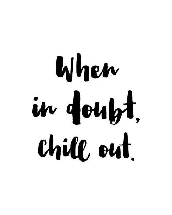 Chill Out Quotes - KibrisPDR