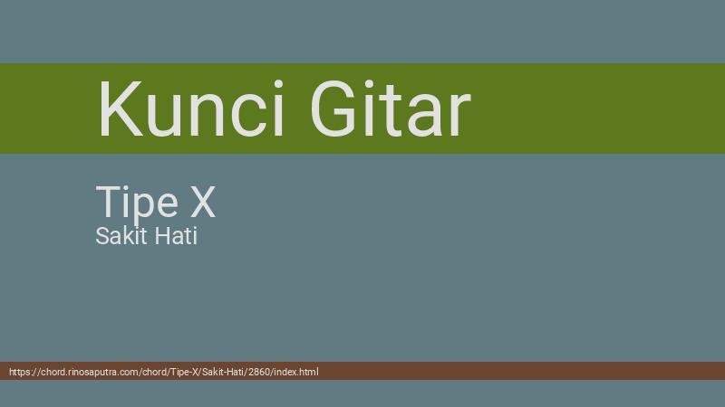 Detail Chord Tipe X Sakit Hati Nomer 25