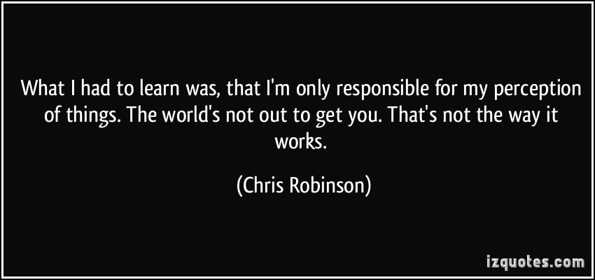 Detail Chris Robinson Quotes Nomer 4