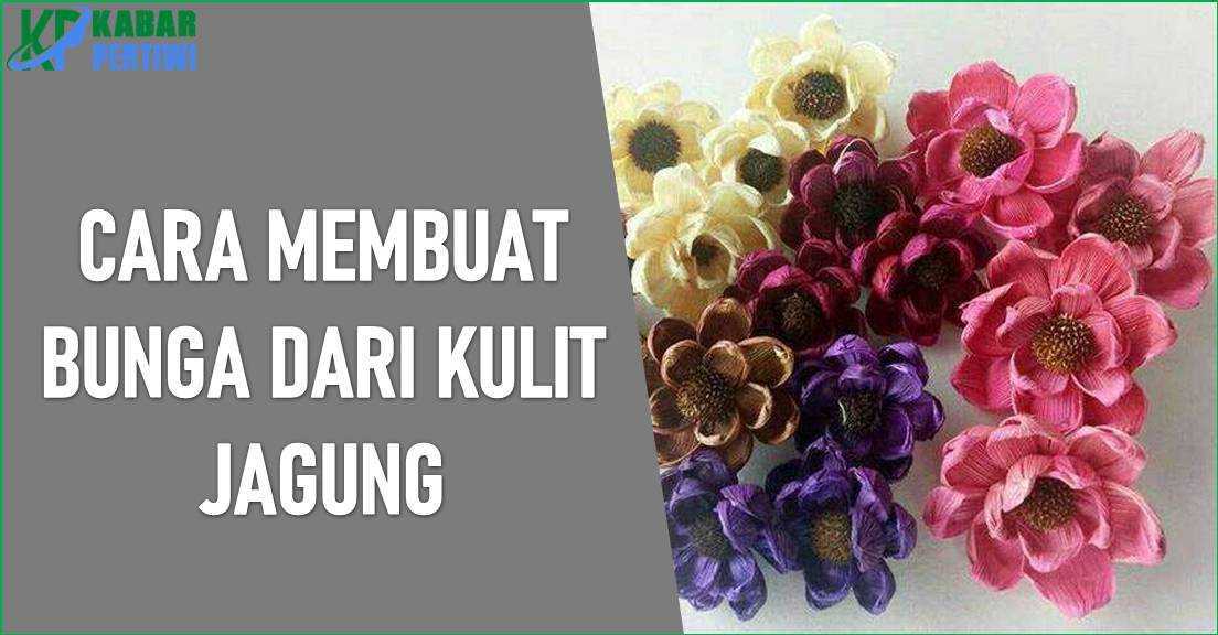 Detail Gambar Bunga Dari Kulit Jagung Nomer 38