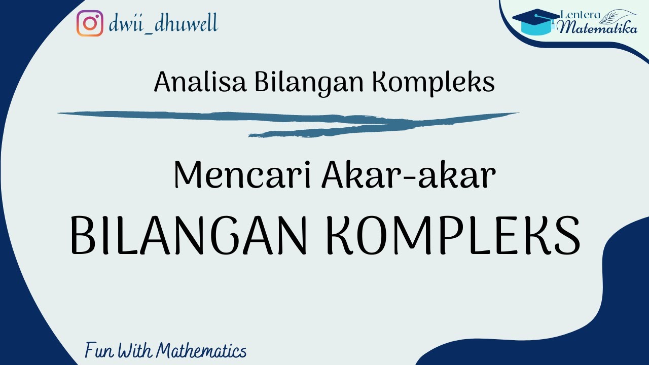 Detail Akar Bilangan Kompleks Nomer 11