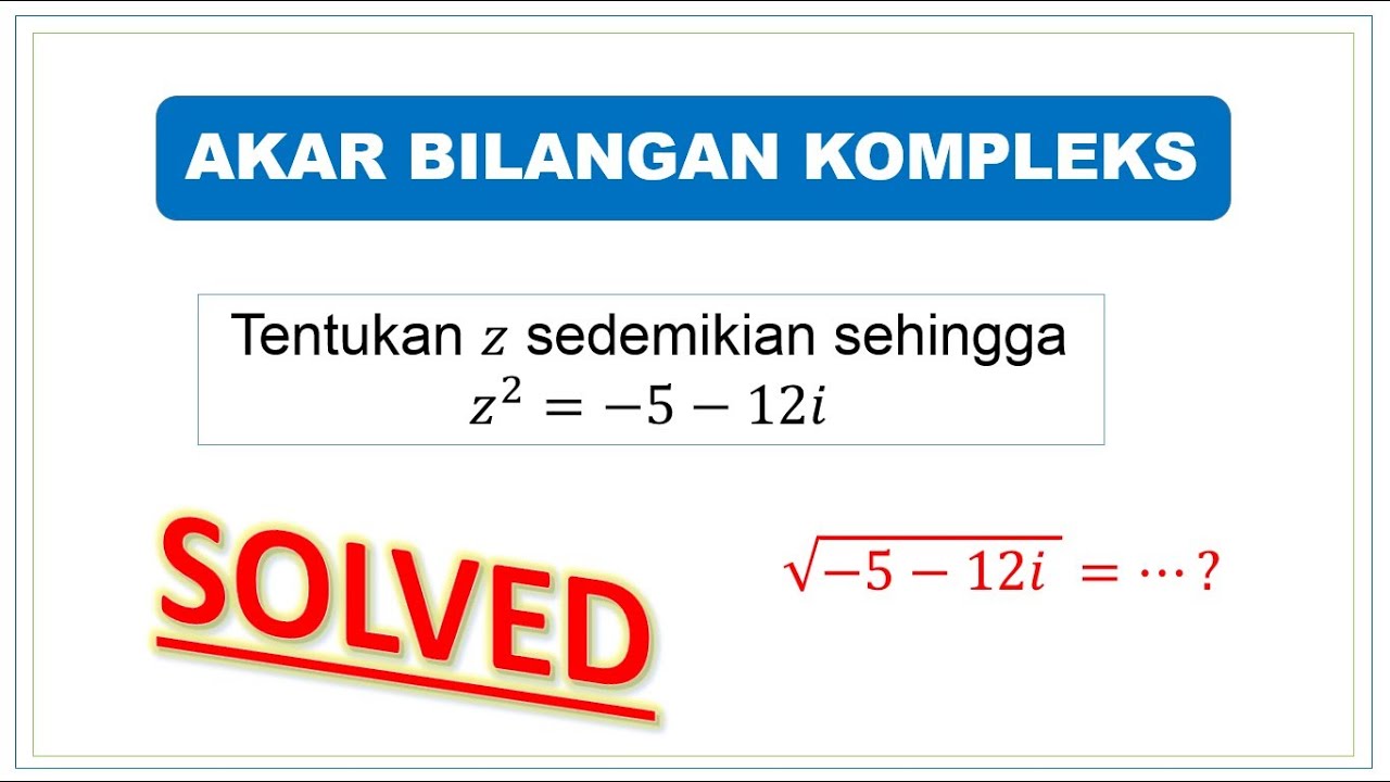 Detail Akar Bilangan Kompleks Nomer 4