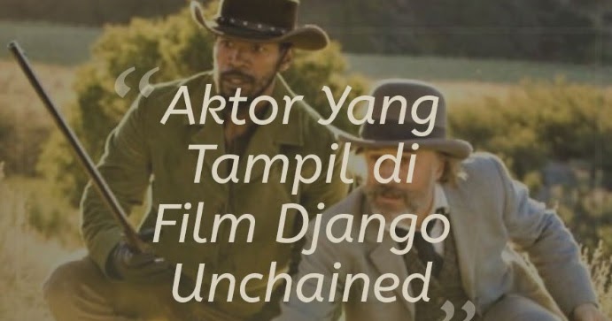 Detail Aktor Django Unchained Nomer 8