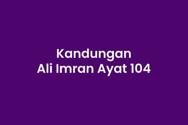 Detail Al Quran Surat Al Imran Ayat 104 Nomer 28