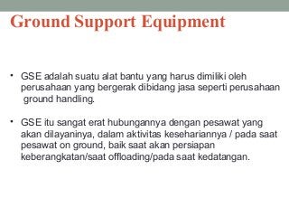 Detail Alat Ground Support Equipment Nomer 27