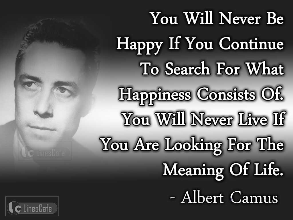Detail Albert Camus Existentialism Quotes Nomer 48