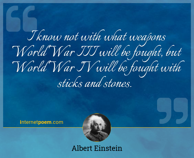 Detail Albert Einstein Quotes About War Nomer 41