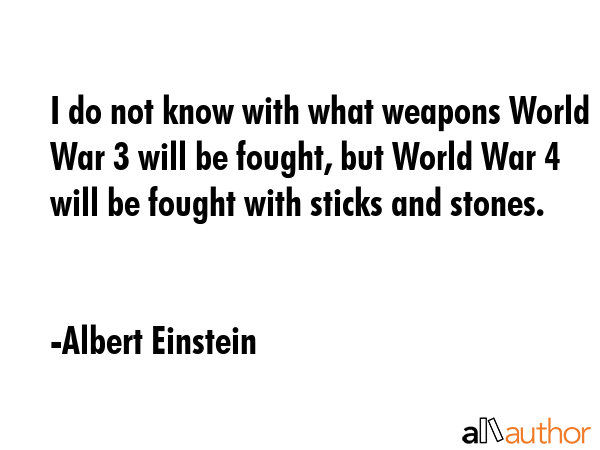 Detail Albert Einstein Quotes About War Nomer 49