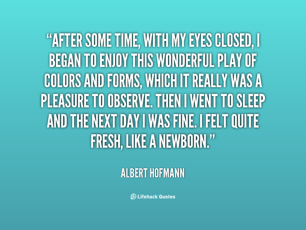 Detail Albert Hofmann Quotes Nomer 5