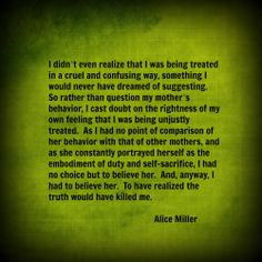 Detail Alice Miller Quotes Nomer 37