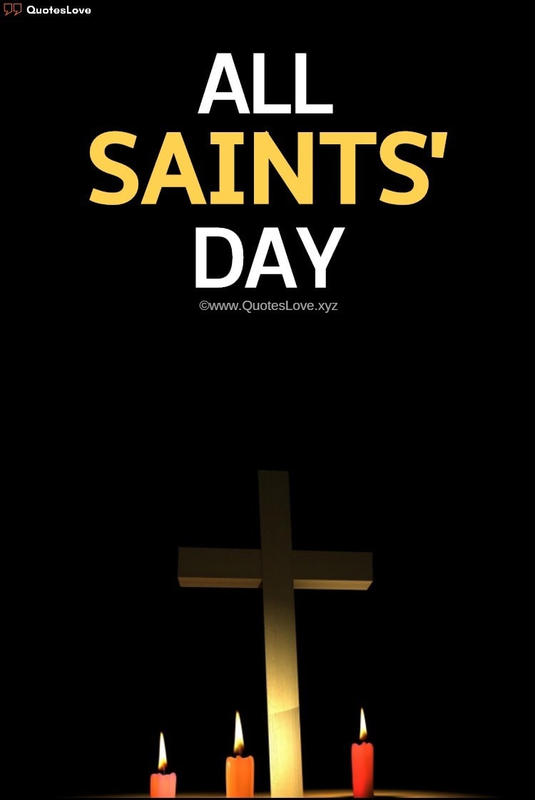 Detail All Saints Day Quotes Nomer 17