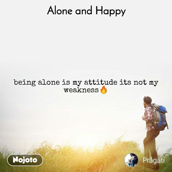 Detail Alone And Happy Quotes Nomer 43