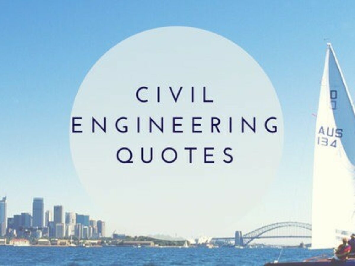 Detail Civil Engineering Quotes Nomer 23