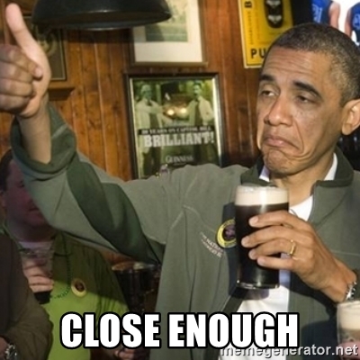 Detail Close Enough Meme Nomer 48