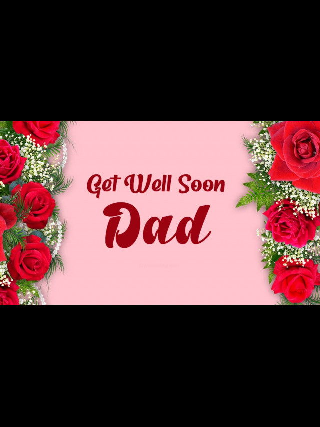 Detail Get Well Soon Dad Nomer 21