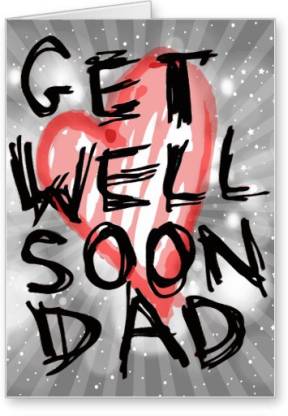 Detail Get Well Soon Dad Nomer 25