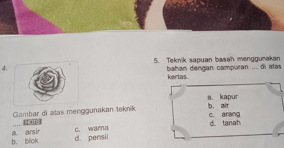 Detail Gambar Bunga Mawar Menggunakan Teknik A Arsir B Blok C Warna D Pensil Nomer 46