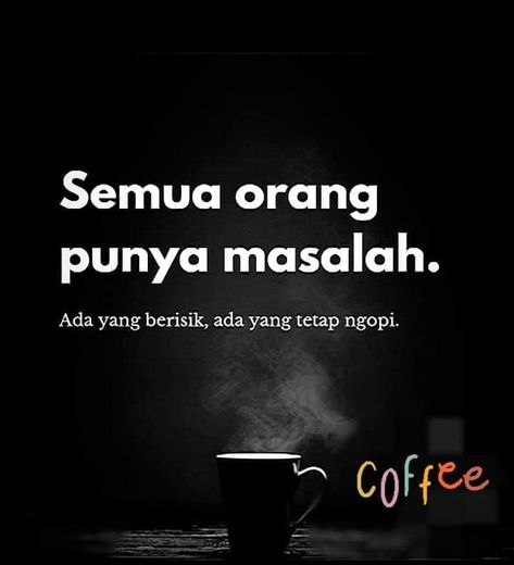 Detail Coffee Quotes Indonesia Nomer 9