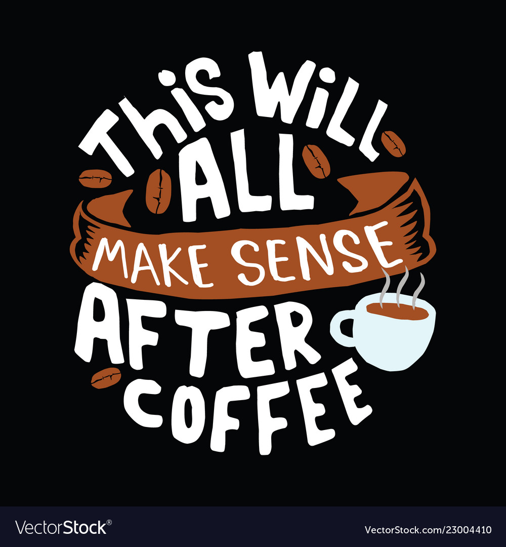 Detail Coffee Quotes Vector Nomer 5