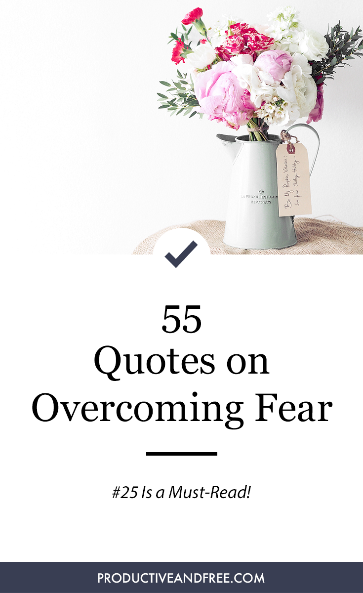 Detail Conquering Fear Quotes Nomer 40