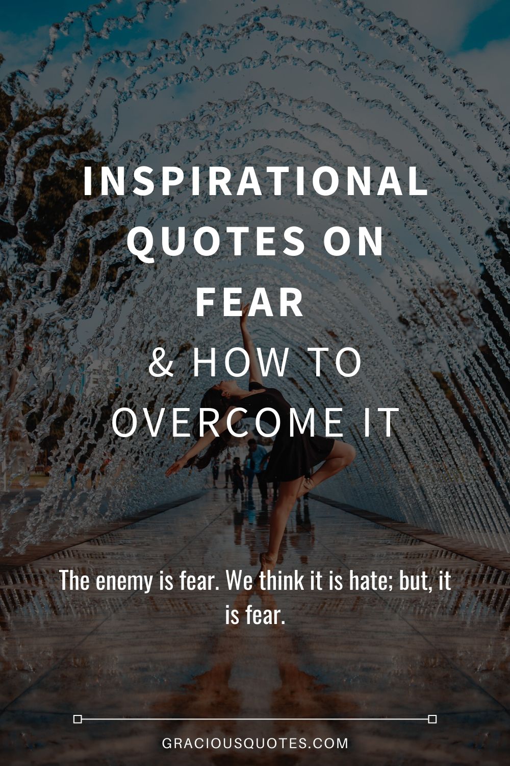 Detail Conquering Fear Quotes Nomer 44