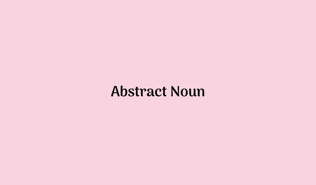 Detail Contoh Abstrak Noun Nomer 14