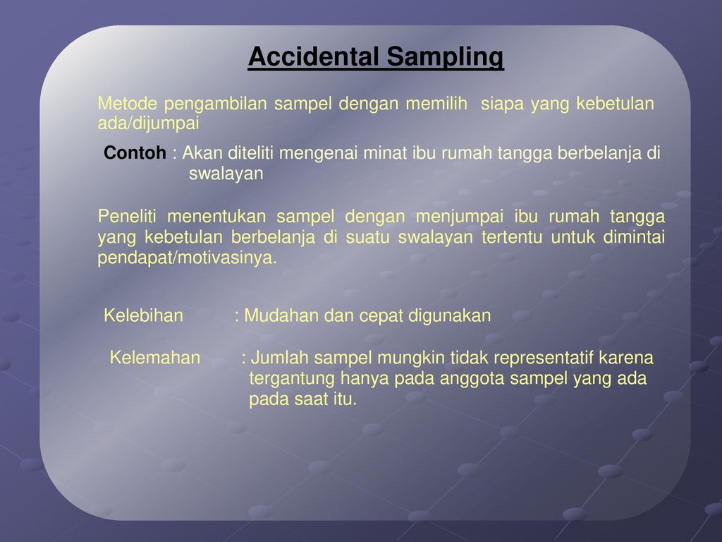 Detail Contoh Accidental Sampling Nomer 2