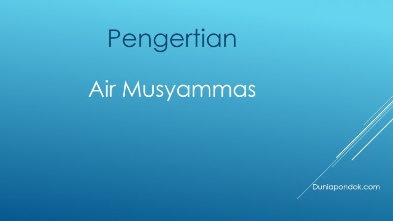 Detail Contoh Air Musyammas Nomer 16
