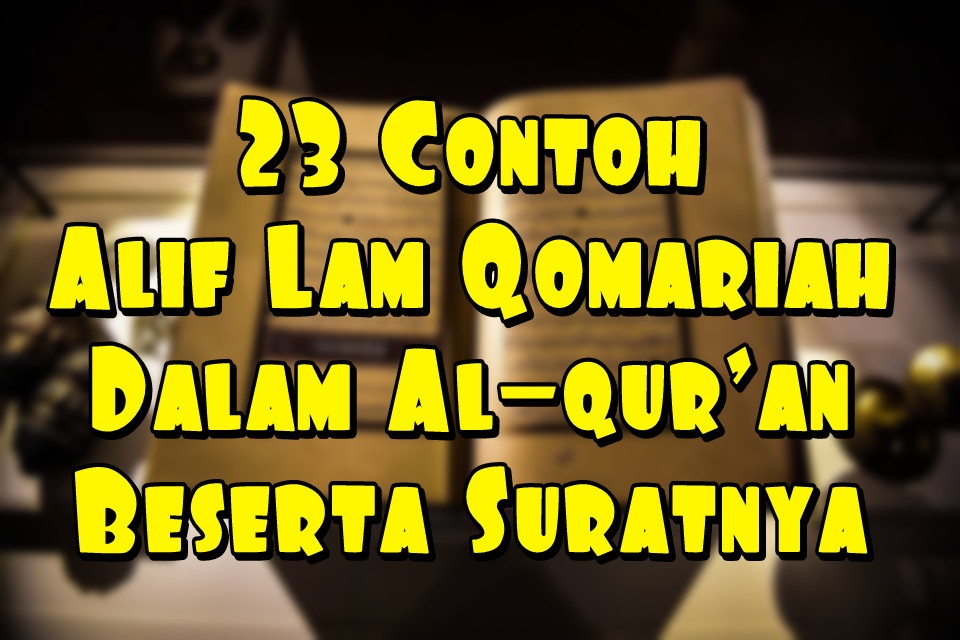 Detail Contoh Alif Lam Qomariah Di Surat Al Baqarah Koleksi Nomer 38