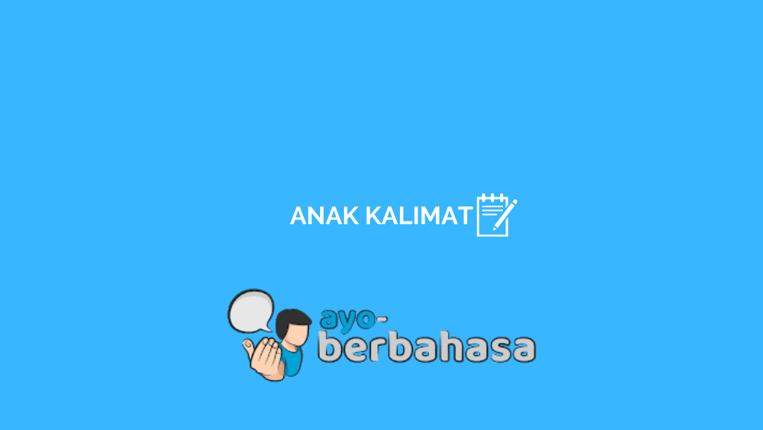 Detail Contoh Anak Kalimat Nomer 17