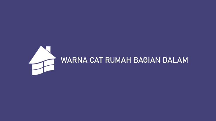 Detail Gambar Cat Rumah Minimalis Bagian Dalam Nomer 56