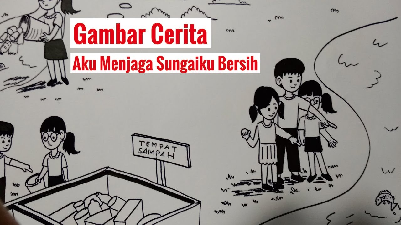 Gambar Cerita Aku Menjaga Sungaiku Bersih - KibrisPDR