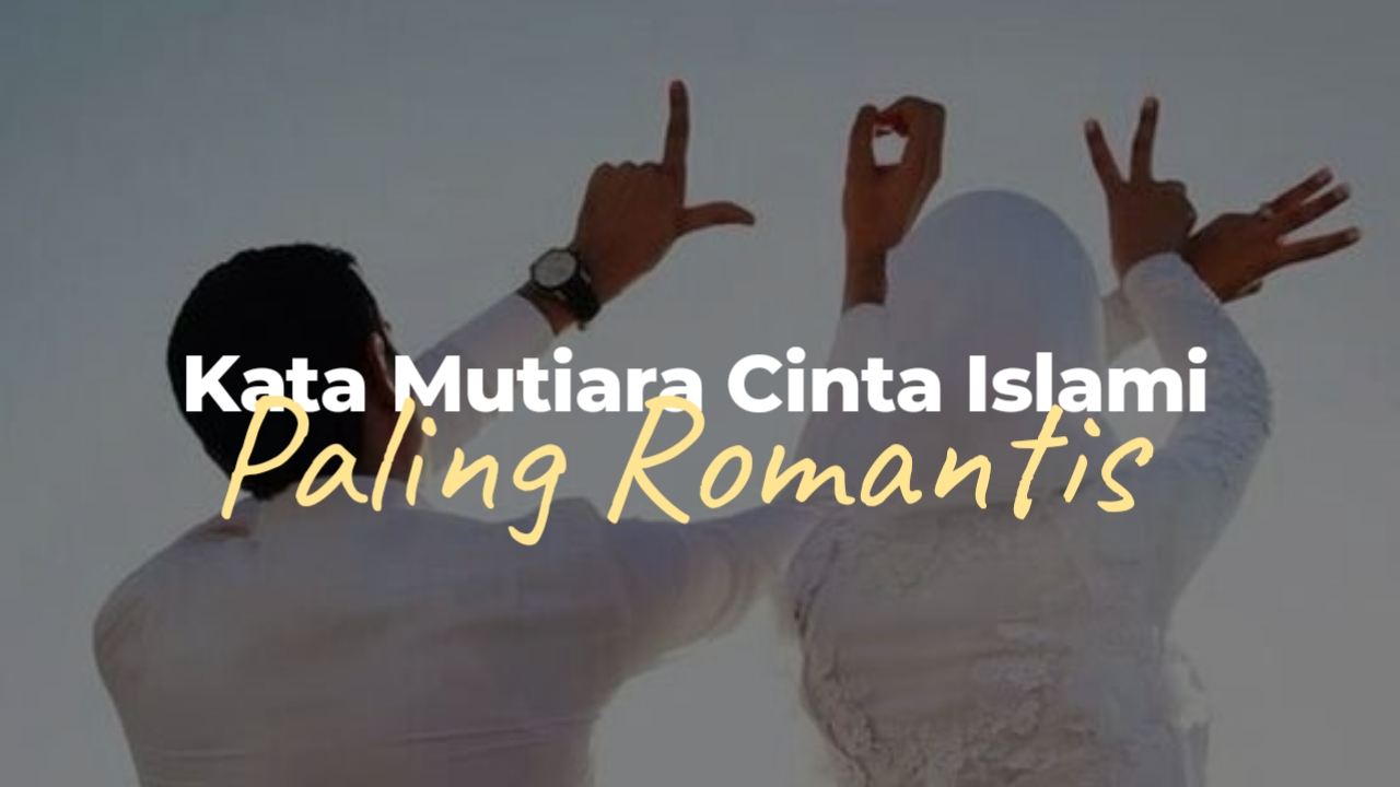 Detail Gambar Cinta Sejati Islami Nomer 57