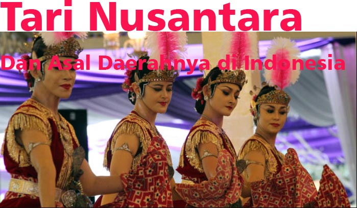 Detail Gambar Dan Asal Tarian Nusantara Nomer 2